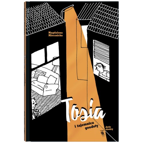 Tosia i tajemnica geodety. Tosia. Tom 1