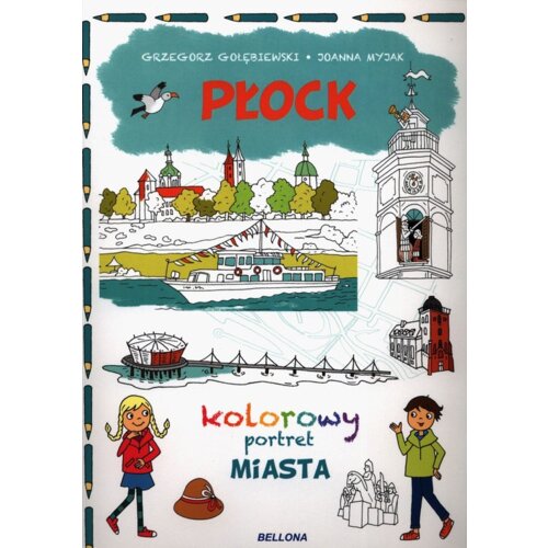 Płock. Kolorowy portret miasta