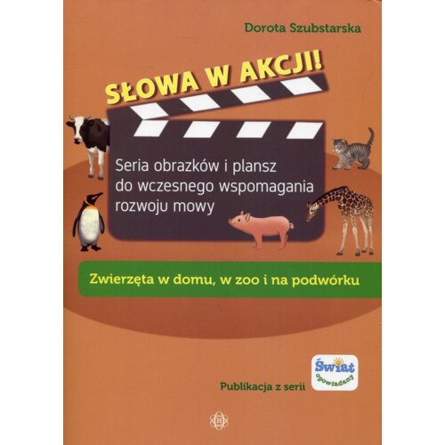 Słowa w akcji! Zwierzęta w domu, w zoo i na podwórku