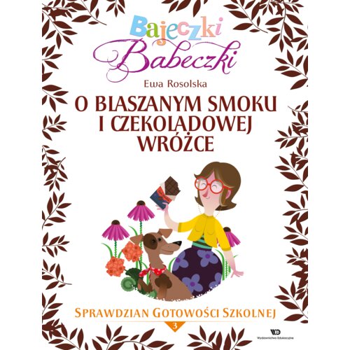 Bajeczki Babeczki. O blaszanym smoku i czekoladowej wróżce