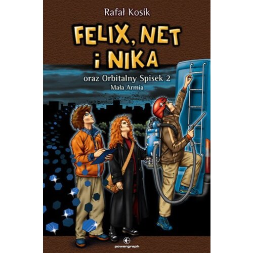 Felix, Net i Nika. Orbitalny Spisek 2. Mała Armia. Tom 6
