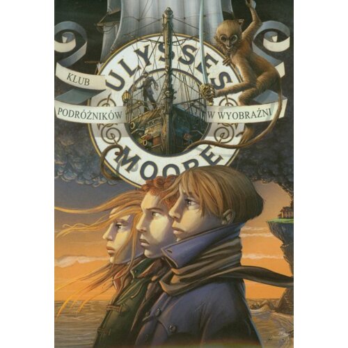 Klub podróżników w wyobraźni. Ulysses Moore. Tom 12