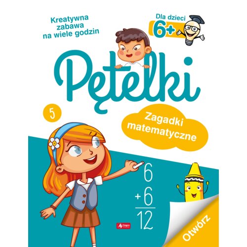 Pętelki. Zagadki matematyczne 6+
