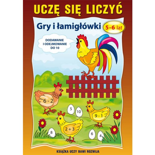 Dodawanie i odejmowanie do 10. Gry i łamigłówki. 5-6 lat. Uczę się liczyć