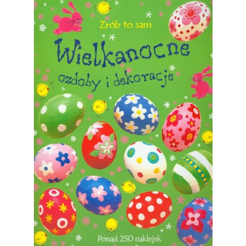 Wielkanocne ozdoby i dekoracje. Zrób to sam