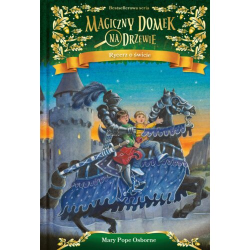 Rycerz o świcie. Magiczny domek na drzewie. Tom 2