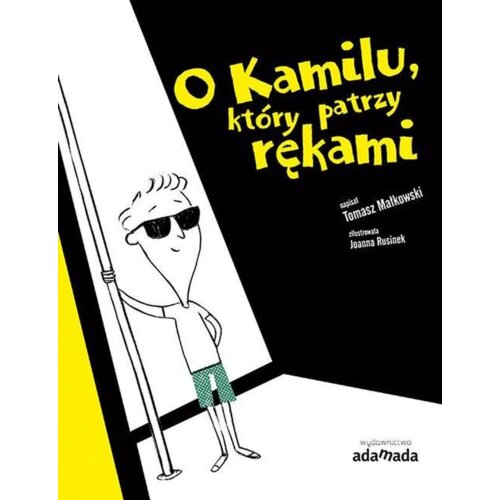 O Kamilu, który patrzy rękami