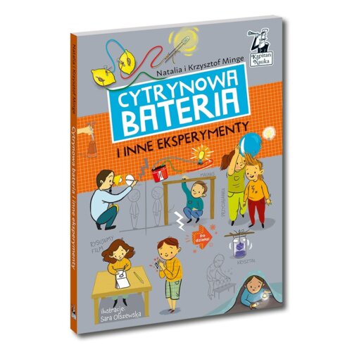 Kapitan Nauka. Cytrynowa bateria i inne eksperymenty