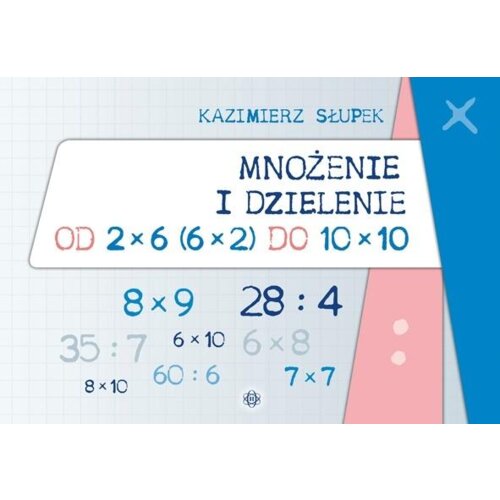 Mnożenie i dzielenie od 2x6 (6x2) do 10x10