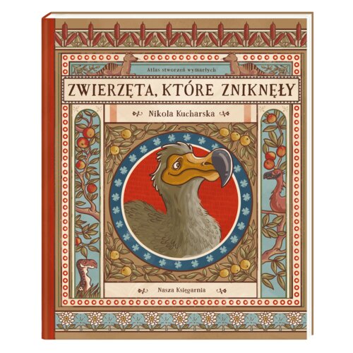 Zwierzęta, które zniknęły. Atlas stworzeń wymarłych
