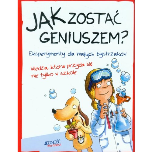 Jak zostać geniuszem? Eksperymenty dla małych...