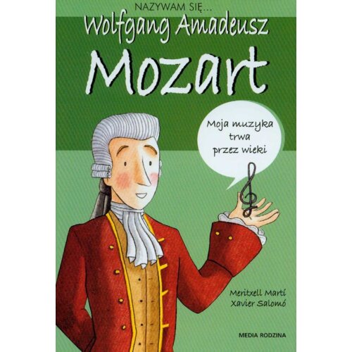 Nazywam się... Wolfgang Amadeusz Mozart