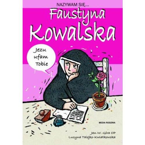 Nazywam się... Faustyna Kowalska