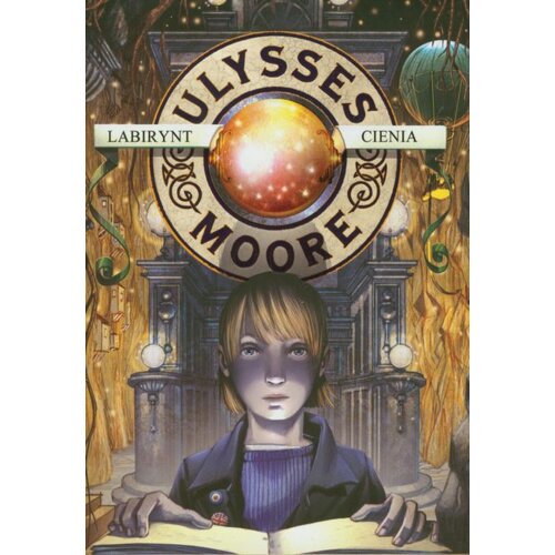 Labirynt cienia. Ulysses Moore. Tom 9
