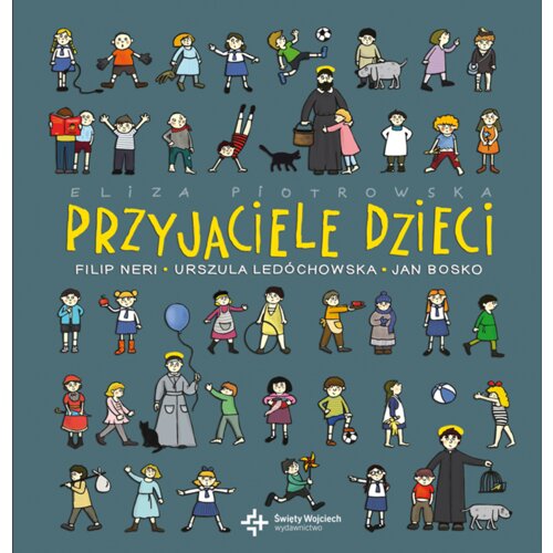 Przyjaciele dzieci. Święci uśmiechnięci