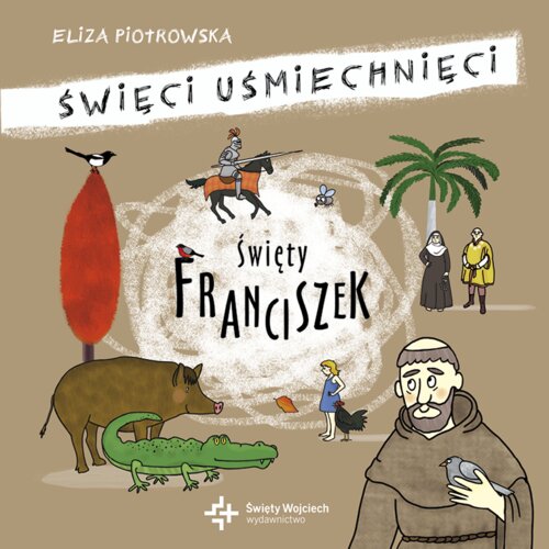 Święty Franciszek z Asyżu. Święci uśmiechnięci