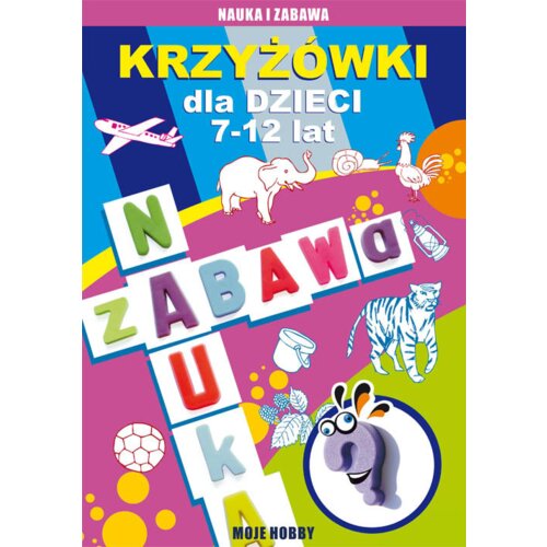 Krzyżówki dla dzieci 7-12 lat. Moje hobby