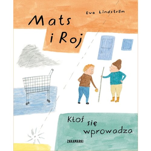 Mats i Roj. Ktoś się wprowadza