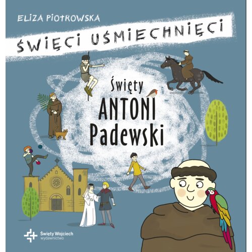 Święty Antoni Padewski. Święci uśmiechnięci