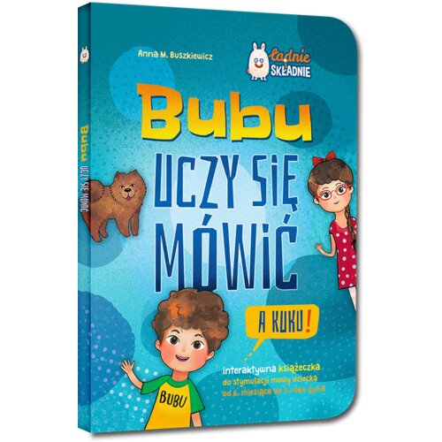 Bubu uczy się mówić. A kuku! Interaktywna książeczka do stymulacji mowy dziecka od 6. miesiąca do 3. roku życia