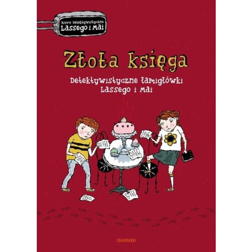 Detektywistyczne łamigłówki Lassego i Mai. Złota księga
