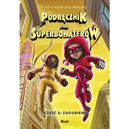 Zagubieni. Podręcznik dla Superbohaterów. Tom 5