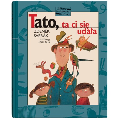 Tato, Ta ci się udała