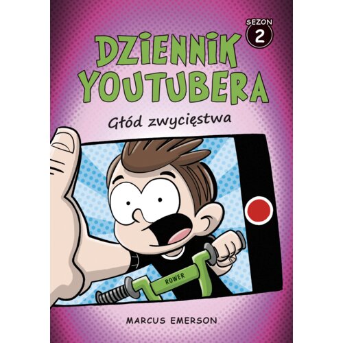 Głód zwycięstwa. Dziennik Youtubera. Sezon 2