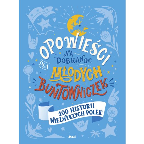 100 historii niezwykłych Polek. Opowieści na dobranoc dla młodych buntowniczek. Tom 4