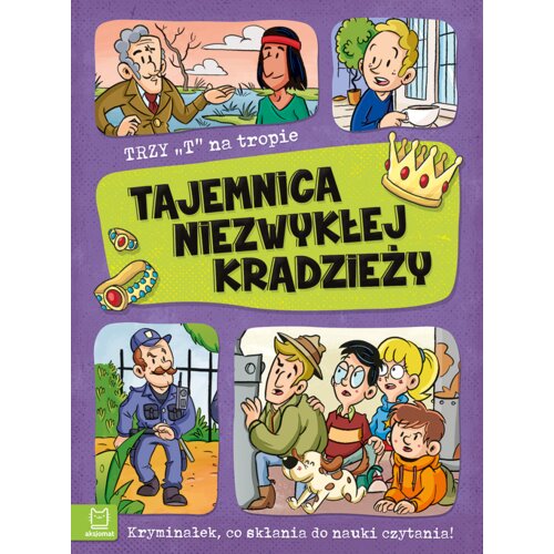 Tajemnica niezwykłej kradzieży. Trzy T na tropie