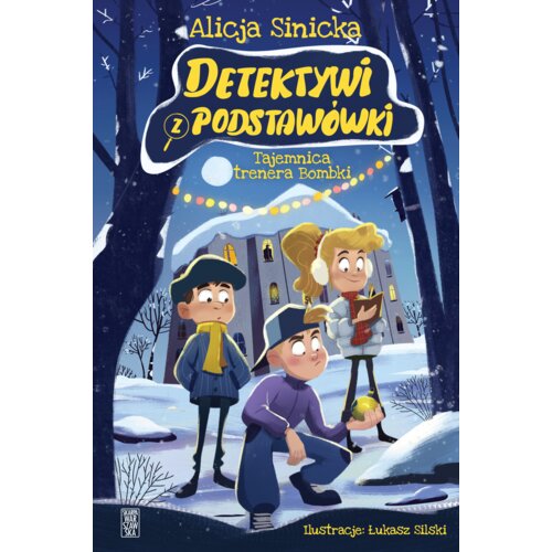 Tajemnica trenera Bombki. Detektywi z podstawówki. Tom 3