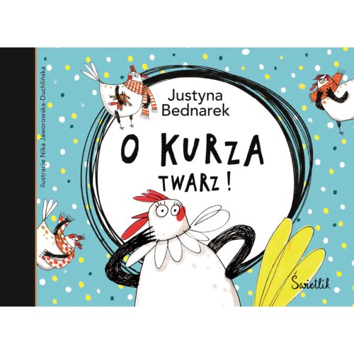 O kurza twarz! Kury. Tom 2