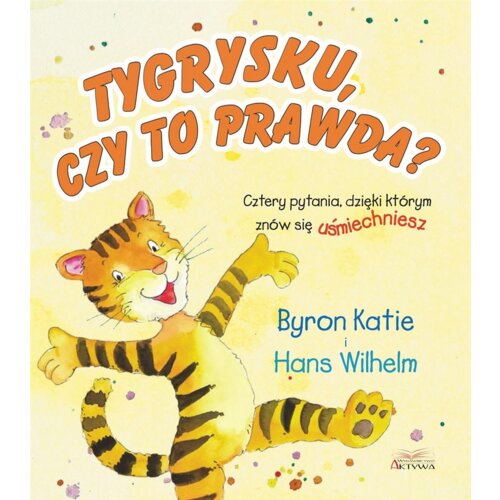 Tygrysku, czy to prawda? Cztery pytania, dzięki którym znów się uśmiechniesz