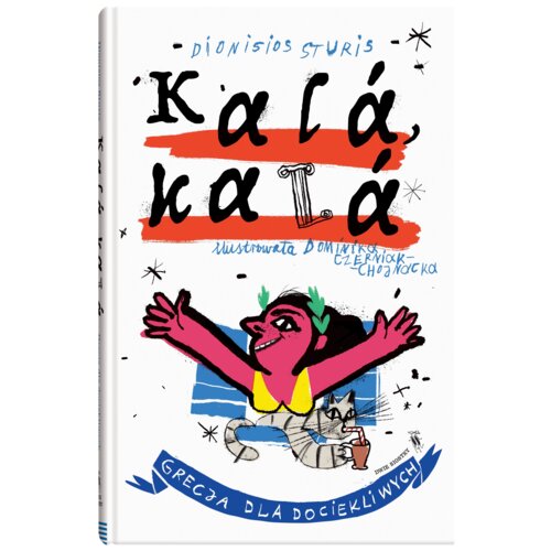 Kala, kala. Grecja dla dociekliwych