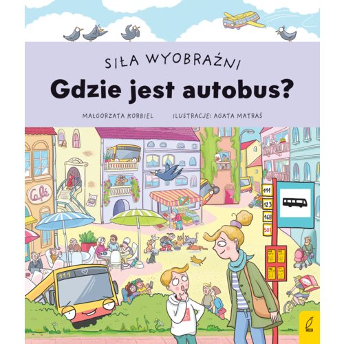 Gdzie jest autobus? Siła wyobraźni