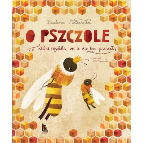 O pszczole , która myślała, że to źle być pszczołą