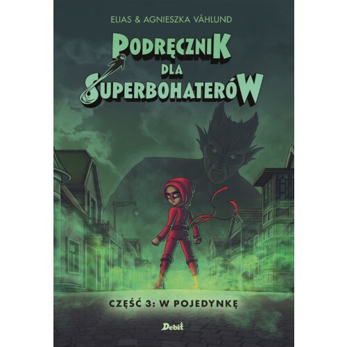 W pojedynkę. Podręcznik dla Superbohaterów. Tom 3