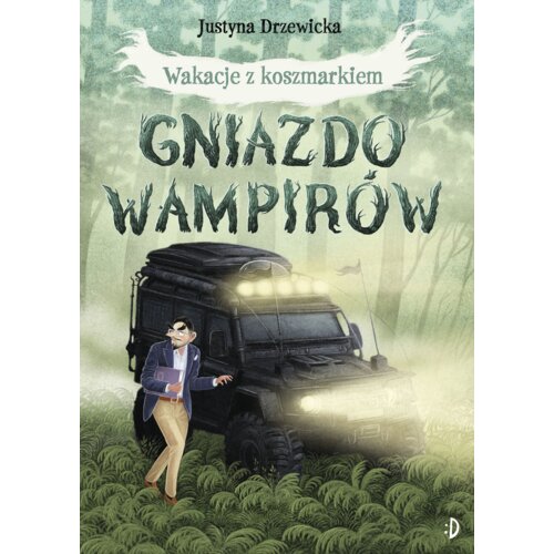 Gniazdo wampirów. Wakacje z Koszmarkiem. Tom 1