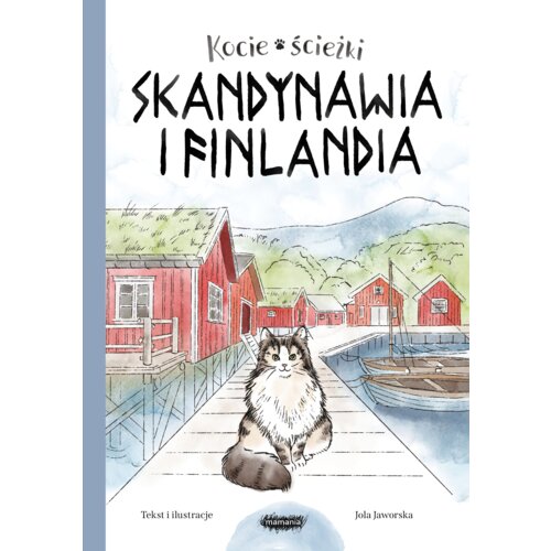Skandynawia i Finlandia. Kocie ścieżki. Tom 2