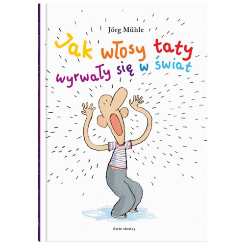 Jak włosy taty wyrwały się w świat