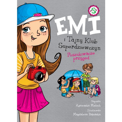 Poszukiwacze przygód. Emi i Tajny Klub Superdziewczyn. Tom 7