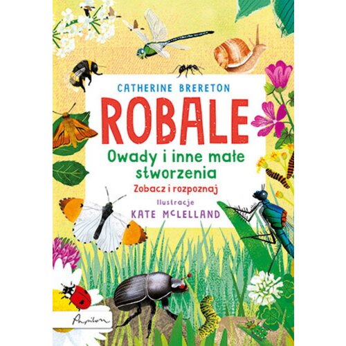 Robale. Owady i inne małe stworzenia