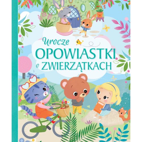 Urocze opowiastki o zwierzątkach