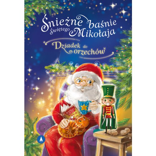 Śnieżne baśnie Świętego Mikołaja. Dziadek do orzechów