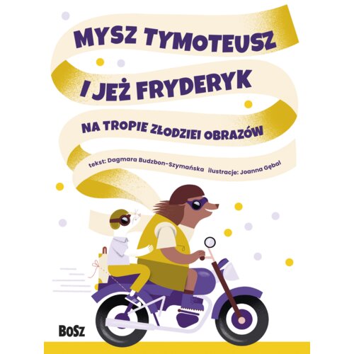 Mysz Tymoteusz i jeż Fryderyk. Na tropie złodziei obrazów