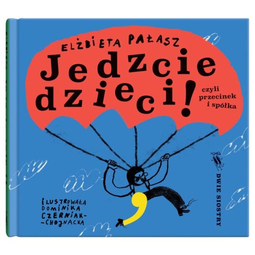 Jedzcie dzieci czyli przecinek i spółka