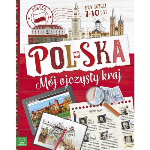 Polska. Mój ojczysty kraj