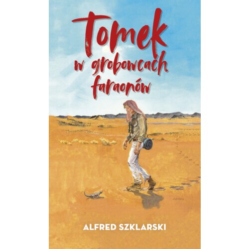 Tomek w grobowcach faraonów. Przygody Tomka Wilmowskiego. Tom 9