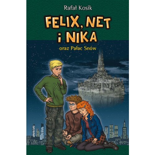 Felix, Net i Nika oraz Pałac Snów. Tom 3