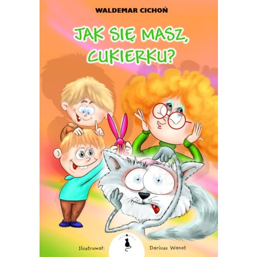 Jak się masz, Cukierku?